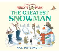 The Greatest Snowman: A fun new illustrated board book featuring the bestselling classic character. The perfect Christmas gift for babies and toddlers!