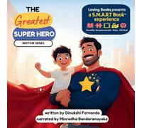 The Greatest Superhero: A Buddhist Children’s Book About the Buddha’s Qualities and the Ithipiso Gatha