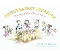 The Greatest Treasure: Discovering Some of Jesus's Names