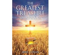 The Greatest Treasure: The Life-Changing Riches of God's Seven Attributes