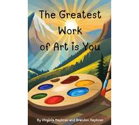 The Greatest Work of Art is You