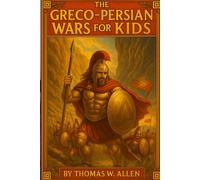 The Greco-Persian Wars for Kids