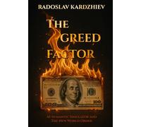 THE GREED FACTOR: AI/ Semantic Simulator / the New World Order: 1