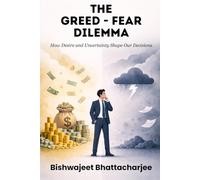 The Greed-Fear Dilemma: How Desire and Uncertainty Shape Our Decisions