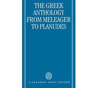The Greek Anthology from Meleager to Planudes