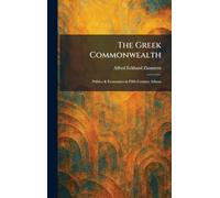 The Gr ommonwealth: Politics & Economics in Fifth-Century Athens