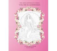 The Greek Mythology Series: Volume II: Goddesses