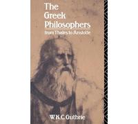 The Greek Philosophers: From Thales to Aristotle