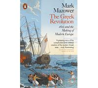 Mark Mazower Greek Revolution (Tascabile)