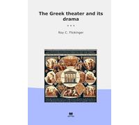 The Greek theater and its drama