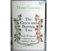 the green and burning tree, on the writing and enjoyment of children's books