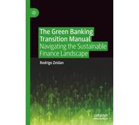 The Green Banking Transition Manual: Navigating the Sustainable Finance Landscape