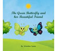The Green Butterfly and her Beautiful Friend