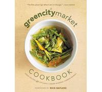 The Green City Market Cookbook (Tascabile)