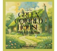 The Green Colored House: Story & Activity Book