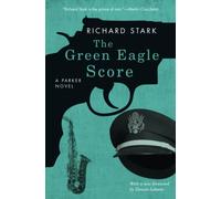 The Green Eagle Score: A Parker Novel