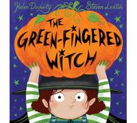 The Green-Fingered Witch: A funny, rhyming illustrated picture book for children - perfect for Halloween!