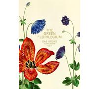 The Green Florilegium / Das grune florilegium