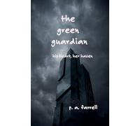 The Green Guardian: His Heart, Her Haven