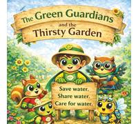 The Green Guardians and the Thirsty Garden