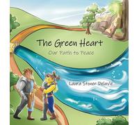 The Green Heart: Our Path to Peace