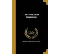 The Green-house Companion; (Tascabile)