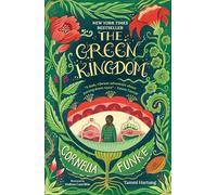 The Green Kingdom: New York Times Bestseller