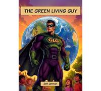 The Green Living Guy