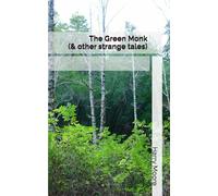 The Green Monk (& other strange tales)
