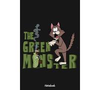 The Green Monster Notebook: 6x9 120 Pages, Ruled Notebook, Journal, Daily Diary, Organizer, Planner
