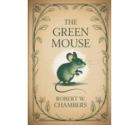 The Green Mouse: Annotated