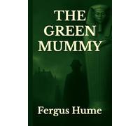 THE GREEN MUMMY