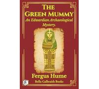 The Green Mummy: An Edwardian Archaeological Mystery