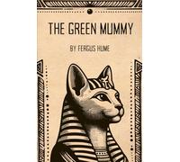 The Green Mummy: An Edwardian Mystery