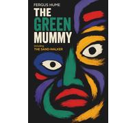 The Green Mummy & The Sandwalker - Two by Hume: (Hermes Publica Classics)