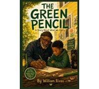 The Green Pencil: A Story About What We Carry