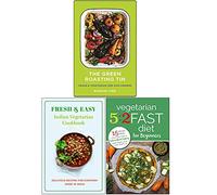 The Green Roasting Tin [Hardcover], Fresh & Easy Indian Vegetarian Cookbook, Vegetarian 5:2 Fast Diet for Beginners 3 Books Collection Set