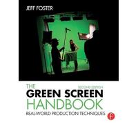 The Green Screen Handbook: Real-World Production Techniques