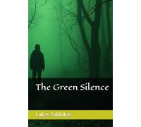 The Green Silence