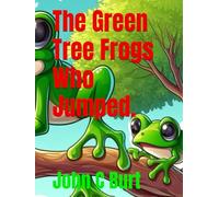 The Green Tree Frogs Who Jumped.: A book all about a Green Tree Frog by the name of Franklin.