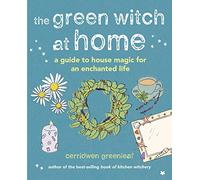 Cerridwen Greenleaf The Green Witch at Home (Copertina rigida)