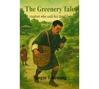 The Greenery Tale: A Student who sold his land for education