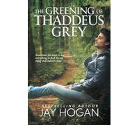 The Greening of Thaddeus Grey