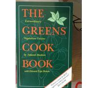 The Greens Cookbook: Extraordinary Vegetarian Cuisine from the Celebrated Restaurant