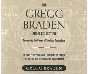[The Gregg Braden Audio Collection] (By: Gregg Braden) [published: April, 2005]