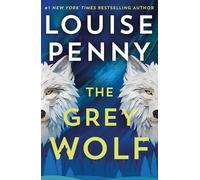 The Grey Wolf: The Three Pines community faces a deadly case in this