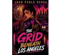 The Grid Beneath Los Angeles: 1