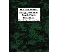 The Grid Guide: Design & Doodle: Graph Paper Notebook - Ink & Ivy: Squared Grid Format Journal | Composition Notebook | 110 Pages | 8.5" x 11" (21.59 x 27.94 cm)