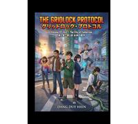 The Gridlock Protocol: Volume 2 Arc 1 The City of Tomorrow