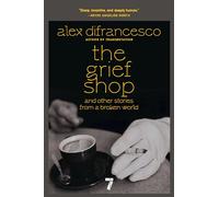The Grief Shop: And Other Stories from a Broken World